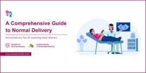 Read more about the article A Comprehensive Guide to Normal Delivery – DrSwatiAttam