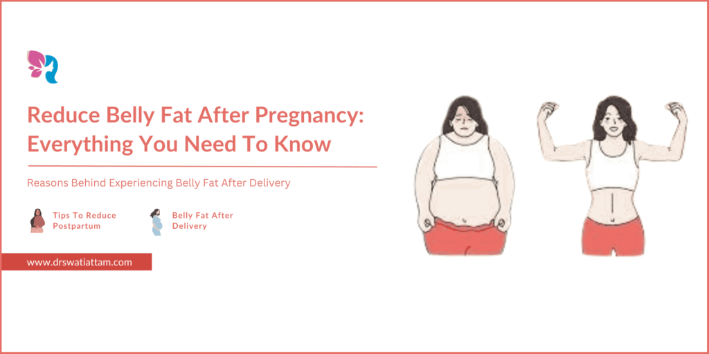 How to Reduce Belly Fat After Pregnancy – Tips