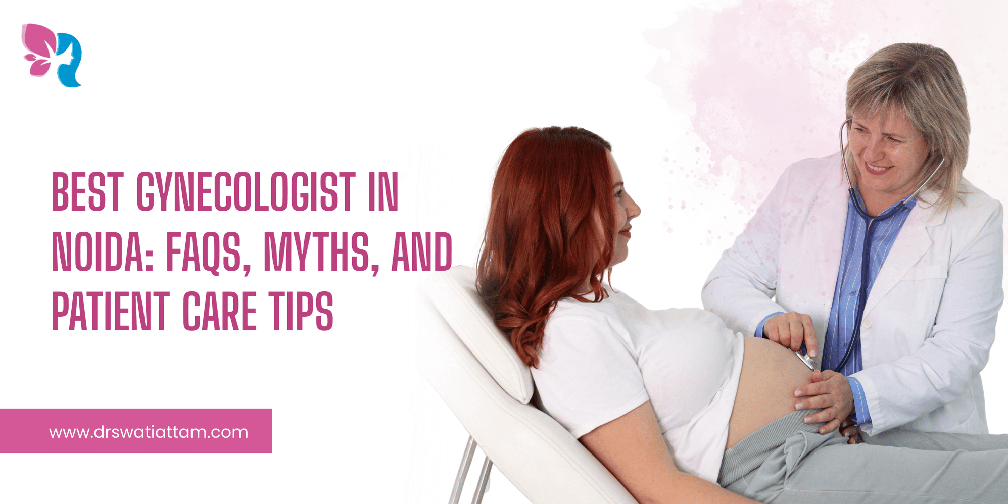 Image of Best gynecologist in Noida: FAQs, myths, and patient care tips