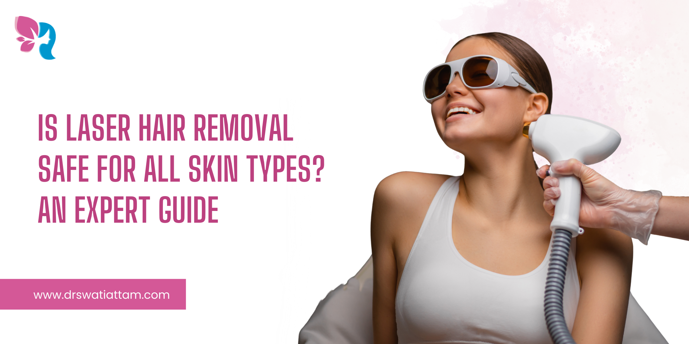 Image of Is laser hair removal safe for all skin types?