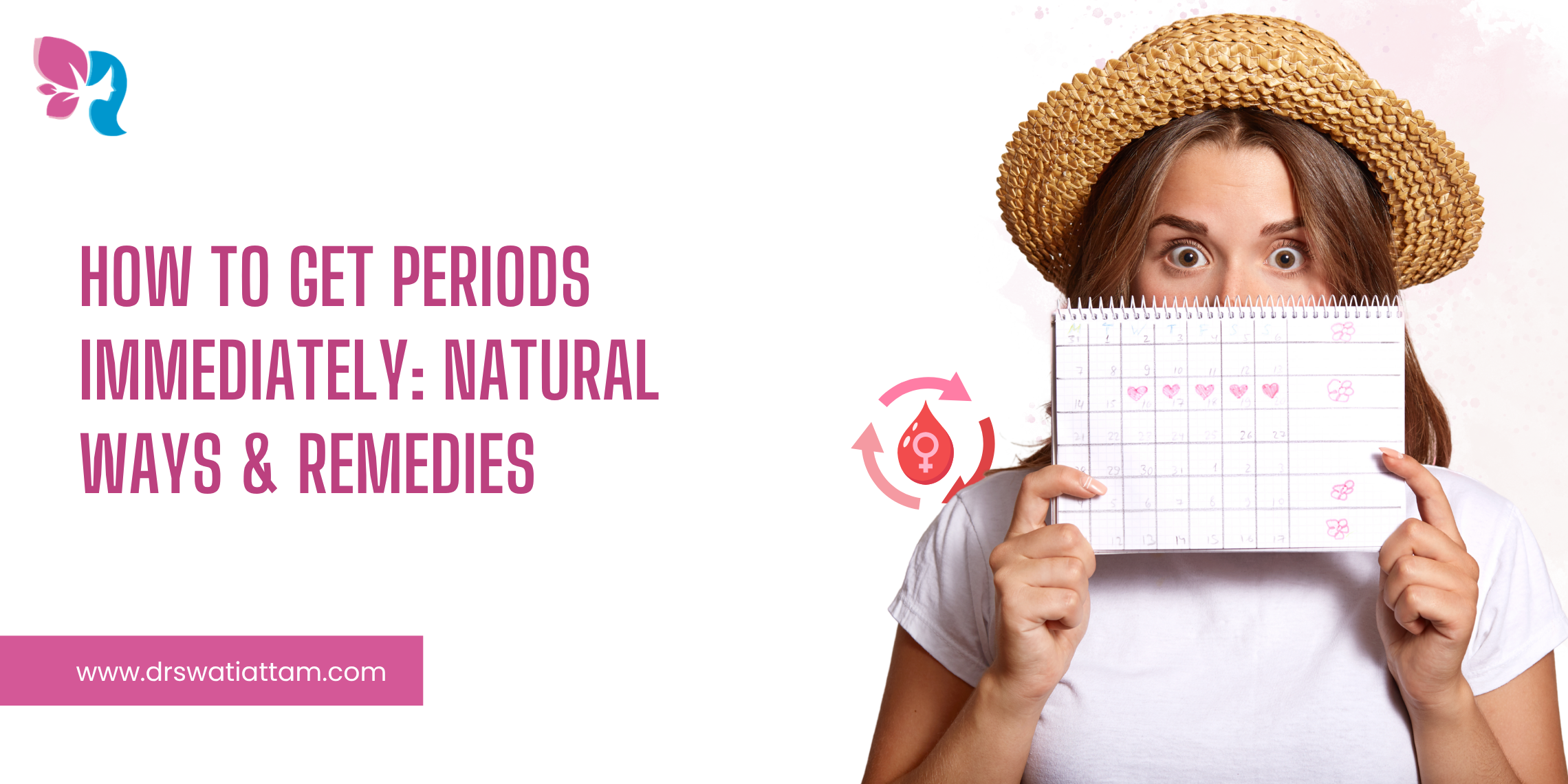 You are currently viewing How to Get Periods Immediately: Natural Ways & Remedies